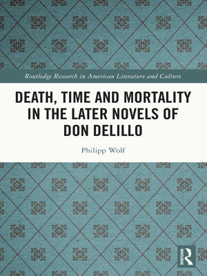 cover image of Death, Time and Mortality in the Later Novels of Don DeLillo